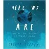 BookSpeed Here We Are - Notes For Living On This Planet 2 BookSpeed Here We Are - Notes For Living On This Planet